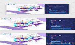 TokenIM TRX客服：全方位解答您在TRX交易中的疑问